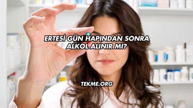 Ertesi Gün Hapından Sonra Alkol Alınır mı?