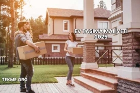 Ev Taşıma Maliyeti 2025