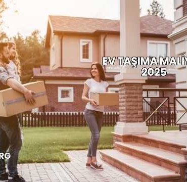 Ev Taşıma Maliyeti 2025