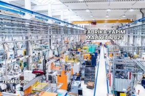 Fabrika Yapım Maliyeti 2025