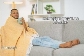 Faranjite Hangi İlaç İyi Gelir?