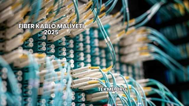 Fiber Kablo Maliyeti 2025