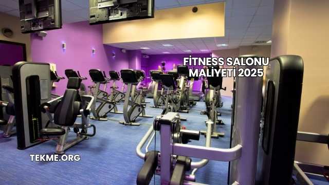 Fitness Salonu Maliyeti 2025