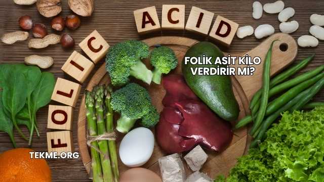Folik Asit Kilo Verdirir mi?