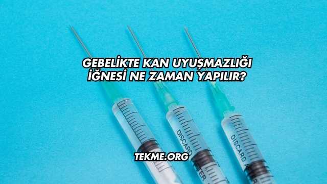 Gebelikte Tetanoz Aşısı Ne Zaman Yapılır?
