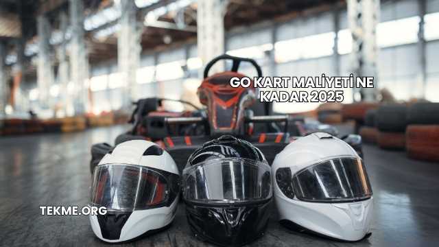 Go Kart Maliyeti Ne Kadar 2025