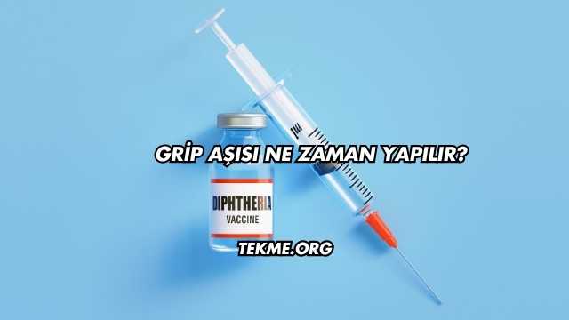 Grip Aşısı Ne Zaman Yapılır?