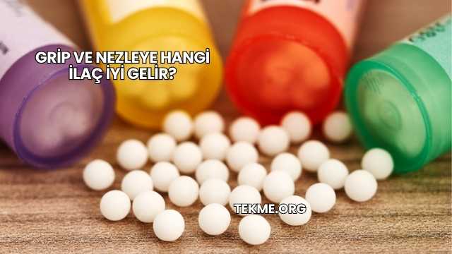 Grip ve Nezleye Hangi İlaç İyi Gelir?