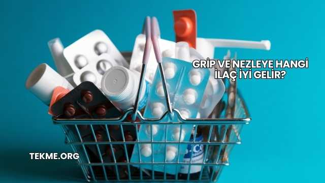 Grip ve Nezleye Hangi İlaç İyi Gelir?