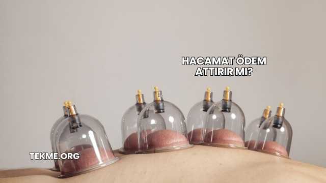 Hacamat Ödem Attırır mı?