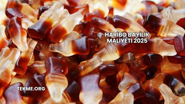 Haribo Bayilik Maliyeti 2025