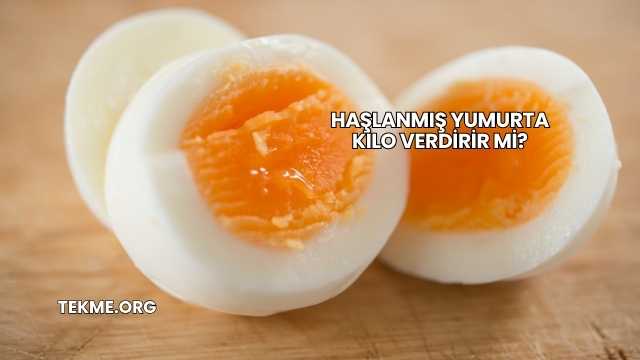 Haşlanmış Yumurta Kilo Verdirir mi?
