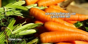 Havuç Bağırsakları Çalıştırır mı?