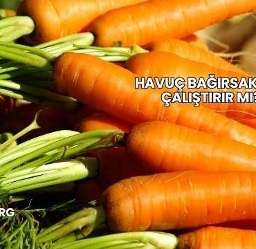 Havuç Bağırsakları Çalıştırır mı?