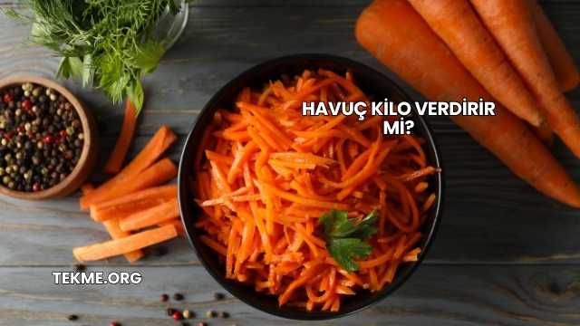 Havuç Kilo Verdirir mi?