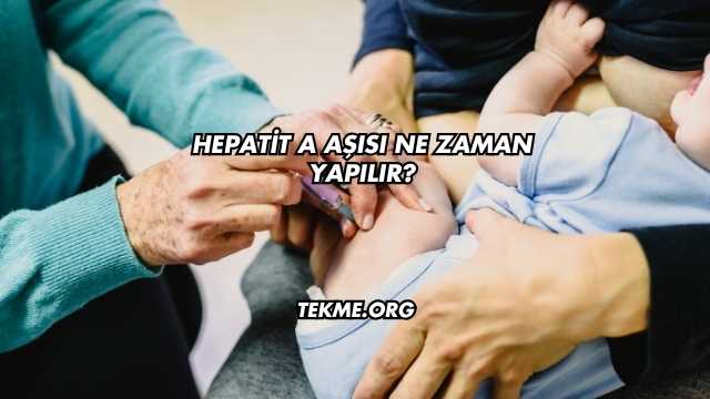 Hepatit A Aşısı Ne Zaman Yapılır?