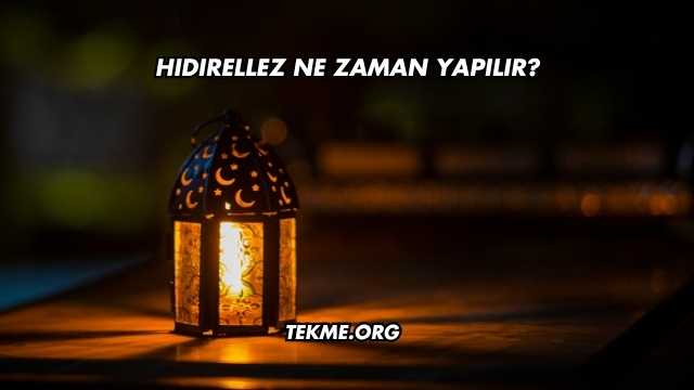 Hıdırellez Ne Zaman Yapılır?