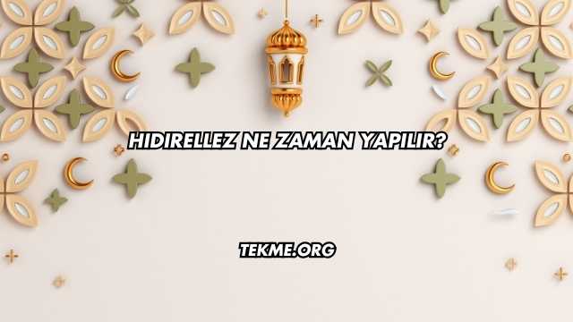 Hıdırellez Ne Zaman Yapılır?