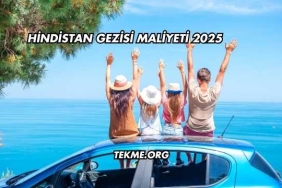 Hindistan Gezisi Maliyeti 2025