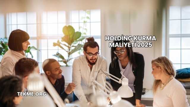 Holding Kurma Maliyeti 2025