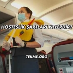 Hosteslik Şartları Nelerdir