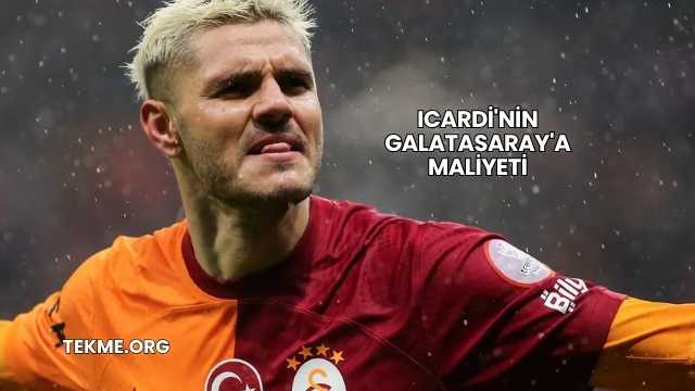 Icardi'nin Galatasaray'a Maliyeti