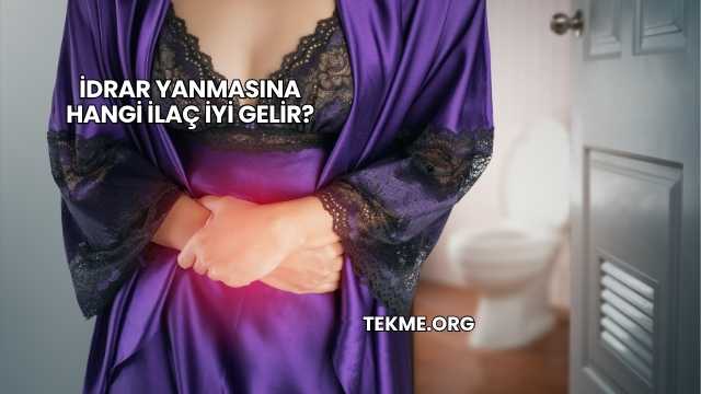 İdrar Yanmasına Hangi İlaç İyi Gelir?