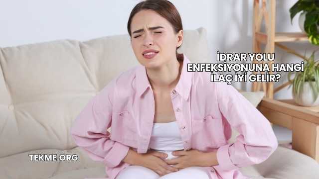 İdrar Yolu Enfeksiyonuna Hangi İlaç İyi Gelir?