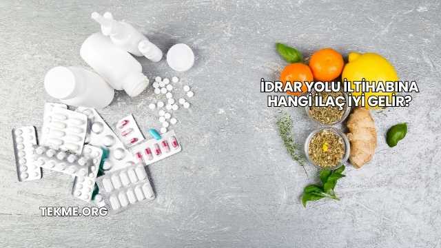 İdrar Yolu İltihabına Hangi İlaç İyi Gelir?