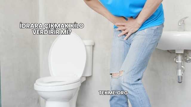 İdrara Çıkmak Kilo Verdirir mi?