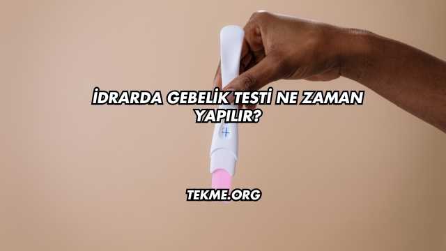 İdrarda Gebelik Testi Ne Zaman Yapılır?