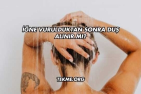 İğne Vurulduktan Sonra Duş Alınır mı?