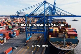 İhracat Nasıl Geliştirilir?