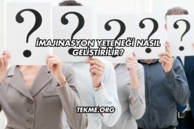 İmajınasyon Yeteneği Nasıl Geliştirilir?