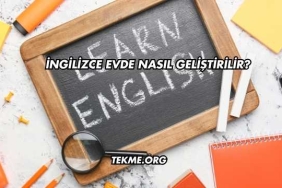 İngilizce Evde Nasıl Geliştirilir?