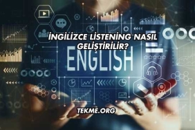 İngilizce Listening Nasıl Geliştirilir?