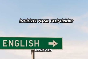 İngilizce Nasıl Geliştirilir?