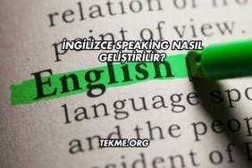 İngilizce Speaking Nasıl Geliştirilir?