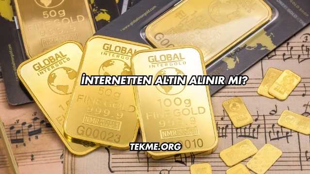 İnternetten Altın Alınır mı?