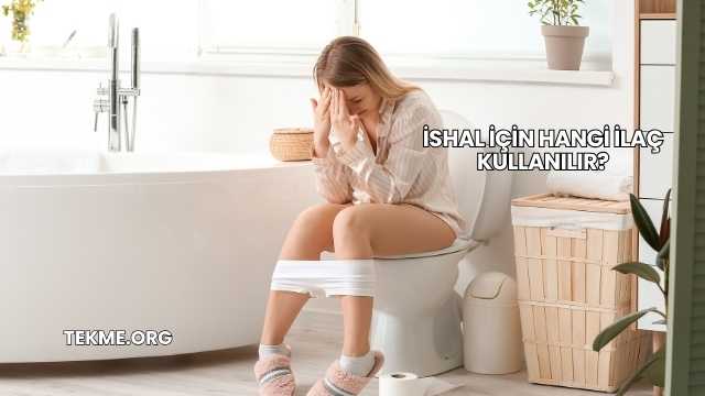İshal İçin Hangi İlaç Kullanılır?