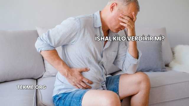İshal Kilo Verdirir mi?
