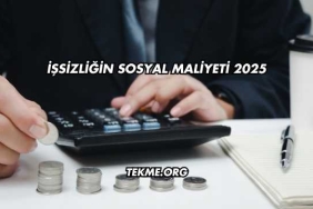 İşsizliğin Sosyal Maliyeti 2025