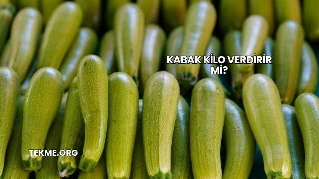 Kabak Kilo Verdirir mi?