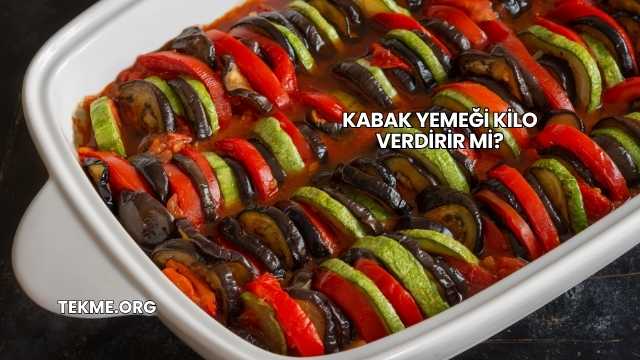 Kabak Yemeği Kilo Verdirir mi?