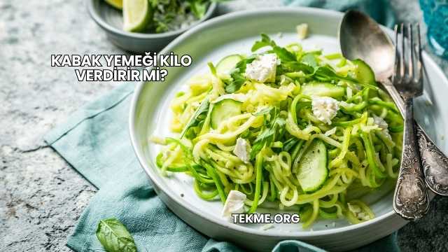 Kabak Yemeği Kilo Verdirir mi?