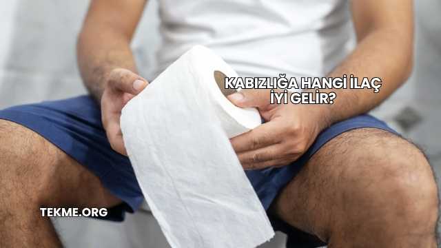 Kabızlığa Hangi İlaç İyi Gelir?