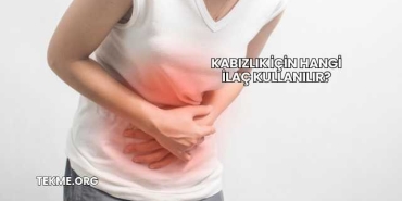 Kabızlık İçin Hangi İlaç Kullanılır?