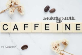 Kafein Kilo Verdirir mi?