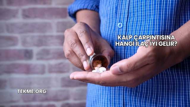 Kalp Çarpıntısına Hangi İlaç İyi Gelir?