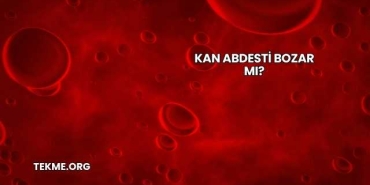 Kan Abdesti Bozar mı?